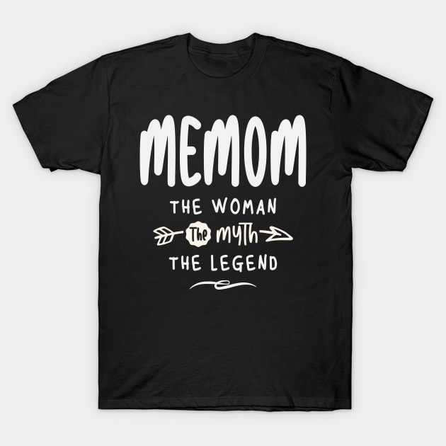 Memom The Woman Myth Legend - Mother's Day T-Shirt by cidolopez